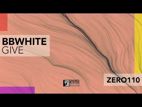 BBWhite - Give (Original Mix)