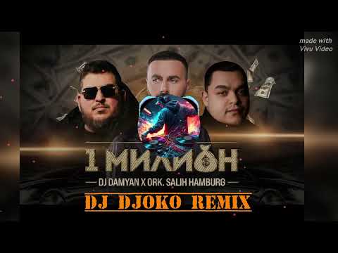 DJ Damyan x ork. Salih Hamburg-1 Milion - DJ Дамян и орк. Салих Хамбург-1 Милион - 🔱Dj Djoko Remix🔱