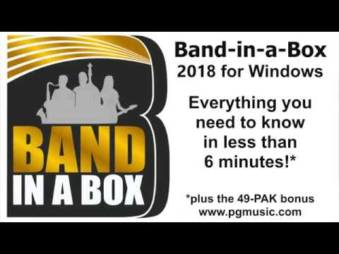 Band-in-a-Box® 2018 - Everything you need to know in under 6 minutes!
