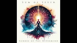 Download lagu Sum of Seven - Echoes of the Hypermind (Full Album) mp3