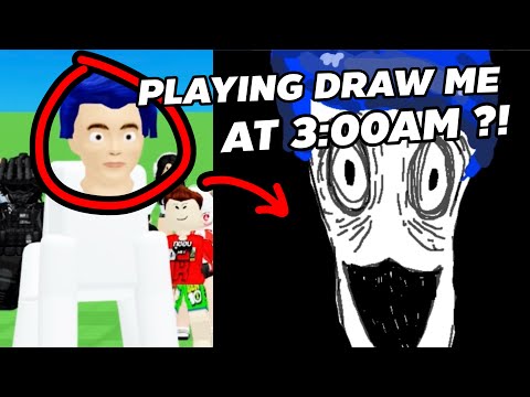 So I Played Draw Me at 3AM…. 