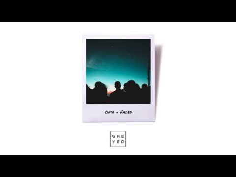 Opia - Faded