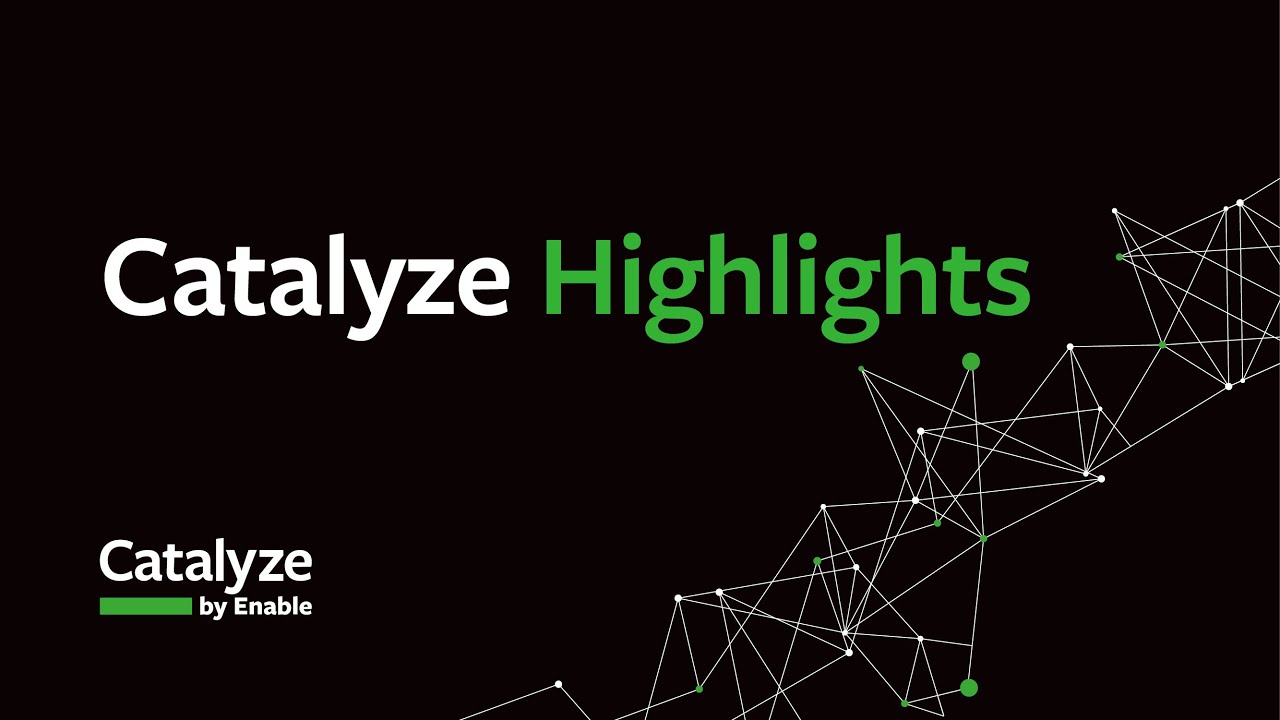 Enable Catalyze Conference 2023 Highlights