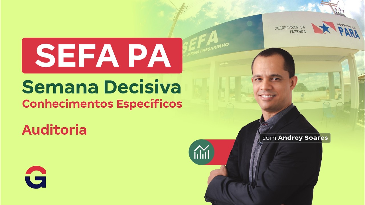 SEFA PA | Semana Decisiva de Conhecimentos Específicos | Auditoria | Andrey Soares