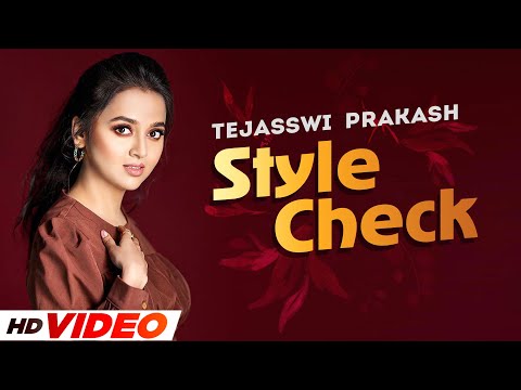 Style Check Song Lyrics In English - Tejasswi Prakash Style Check Song Lyrics In Hindi - Tejasswi Prakash