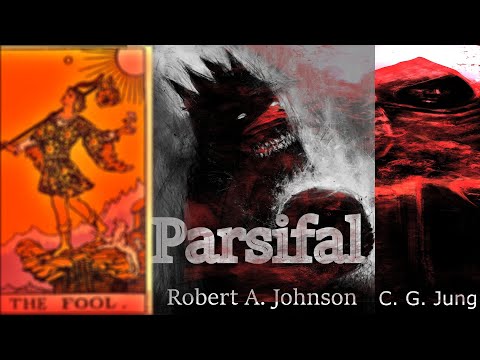 The Myth of Parsifal: Red Knights, Fools, and Fisher Kings