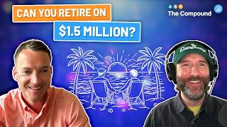 Can You Retire on $1.5 Million?
