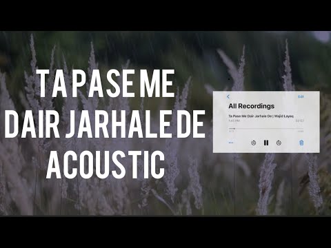 Ta Pasey Me Dair Jarhale De | Acoustic Cover | Wajid Layaq