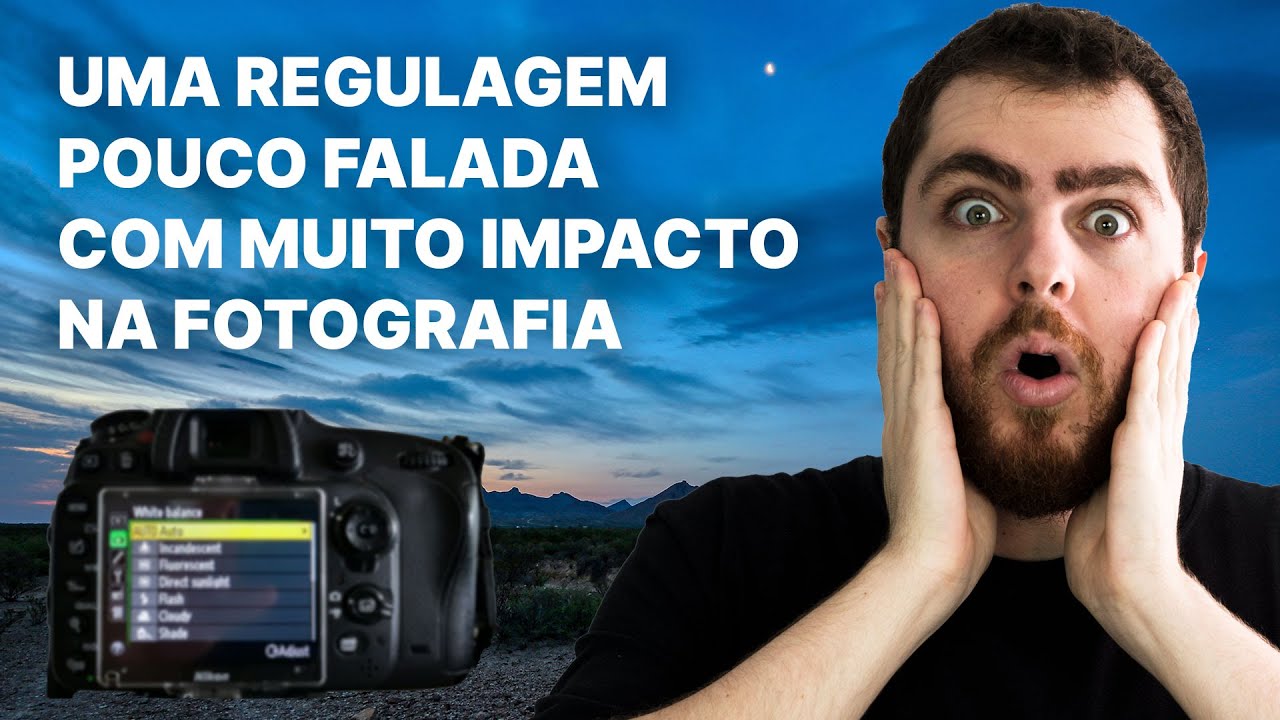 Entendendo o Balanço de Branco: Guia para Iniciantes | O que é, como regular