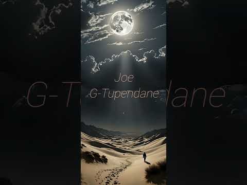 Joe G-Tupendane