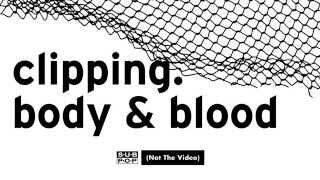 Body & Blood Music Video