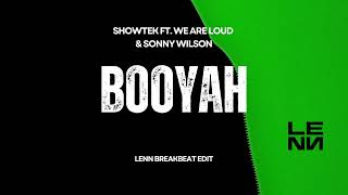 Download lagu Showtek ft. We Are Loud & Sonny Wilson - Booyah (LENN BREAKBEAT EDIT)) mp3