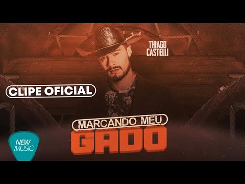 Thiago Castelli - Marcando Meu Gado (Clipe Oficial)