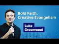 Bold Faith Creative Evangelism Luke Greenwood On Reaching Today S Global Youth Culture