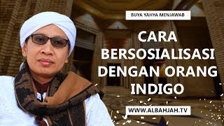 Download lagu Cara Bersosialisasi Dengan Orang Indigo - Buya Yahya Menjawab mp3 Download lagu Cara Bersosialisasi Dengan Orang Indigo - Buya Yahya Menjawab mp3