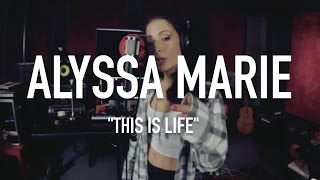 Alyssa Marie - This Is Life [ TCE Mic Check ]
