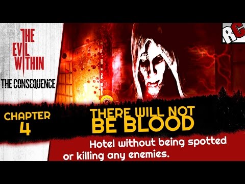 The Evil Within: The Consequence DLC - THERE WILL NOT BE BLOOD Achievement / Trophy Guide