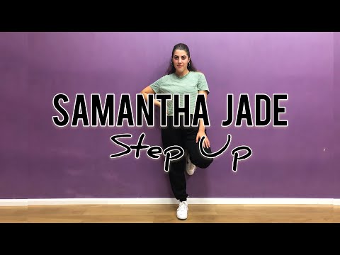 SAMANTHA JADE - Step Up #ipetrosyannchoreography