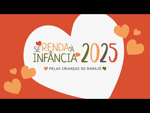Lançamento do programa Se Renda à Infância 2025 – Belém/PA
