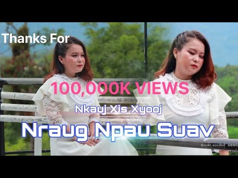 Nraug Npau Suav/Nkauj Xis Xyooj nkauj tawm tshiab#officialvideo MV#musicvideo #original