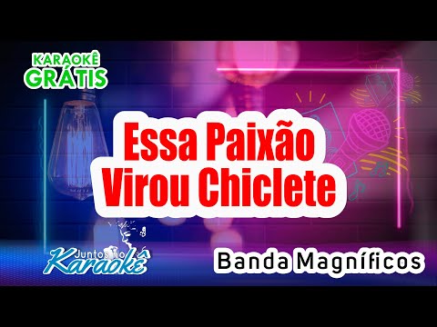Essa Paixão Virou Chiclete - Banda Magníficos