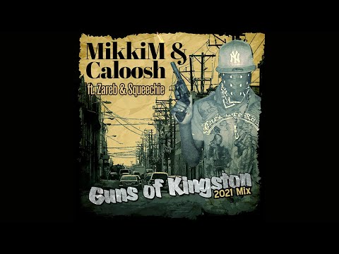 MikkiM & Caloosh Ft. Zareb & Squeechie - Guns Of Kingston 2021 Mix