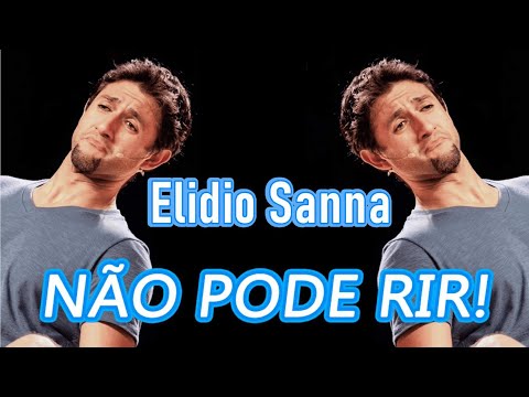 NÃO PODE RIR com Elídio Sanna ( Barbixas )