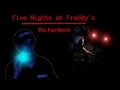 Five Nights at Freddy's- The Fan Movie Five Nights at Freddy's- The Fan Movie
