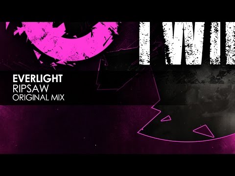 EverLight - Ripsaw (Original Mix)