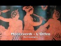 Monteverdi: Orfeo Acte 3 excerpts (Harnoncourt ...
