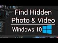 How To Find Hidden Photos & Video On Windows 10