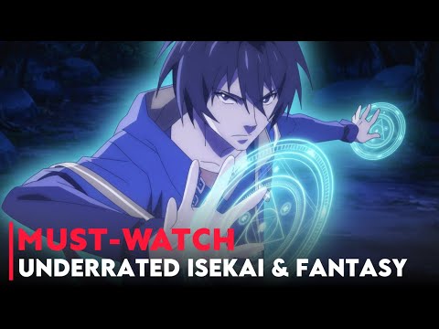 10 недооцененных аниме в жанре исекай и фэнтези, которые вы должны посмотреть!