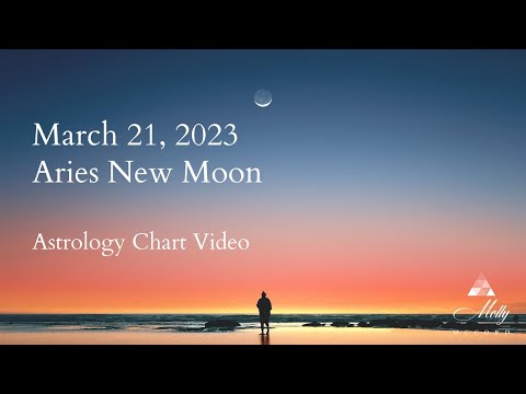 Aries New Moon - Powerful, Evolutionary Beginnings At a Soul Level  - 2023 Astrology