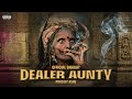 DEALER AUNTY Official Bhagat Prod By Ashu