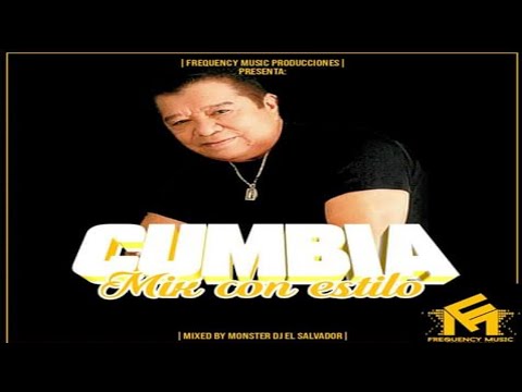 Cumbia Mix Con Estilo - Monster Dj (Frequency Music Producciones)