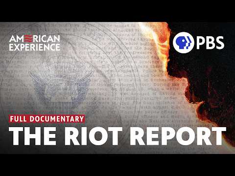 The Riot Report | Full Documentary | American Experience | PBS
