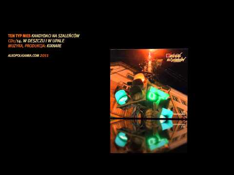 14. Ten Typ Mes - W deszczu i w upale - Kandydaci na szaleńców