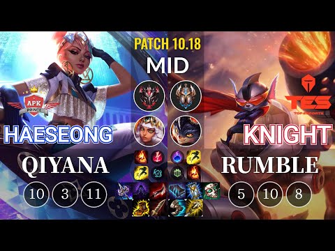 APK HaeSeong Qiyana vs TES knight Rumble Mid - KR Patch 10.18