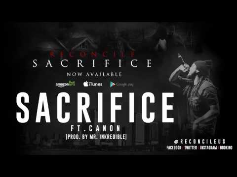 Reconcile - Sacrifice ft. Canon @ReconcileUs @GettheCanon