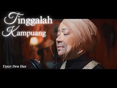 Tinggalah Kampuang - Yossy Den Has