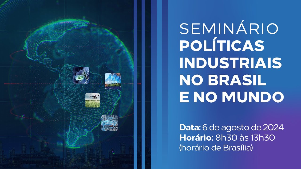 Seminário de Políticas Industriais no Brasil e no Mundo
