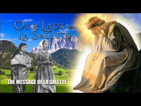 The Secret of the Apparition of Our Lady at La Salette...