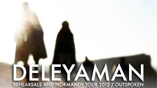 Deleyaman - Outspoken / Rehearsals