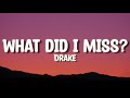 Drake What Did I Miss NEW LYRICS