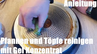 Pfannen und Töpfe reinigen mit Gel Konzentrat Backofenreiniger und Grillreiniger + Folie Anleitung