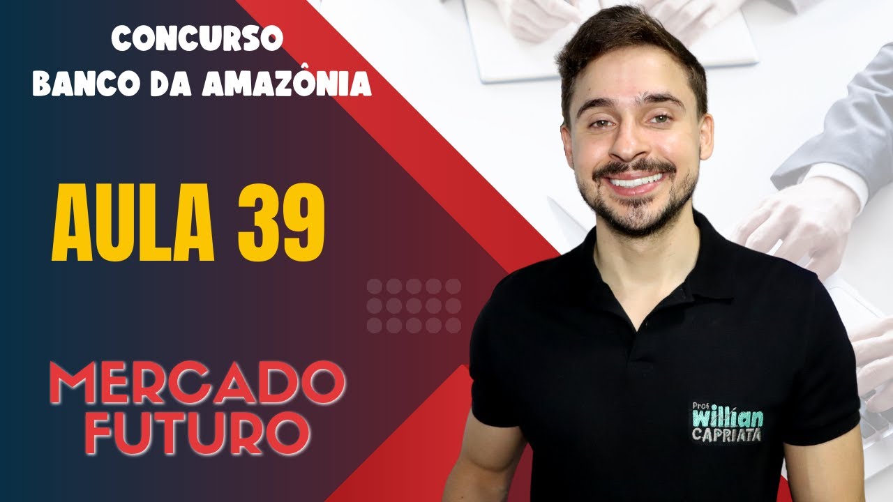 Aula 39 -  Mercado Futuro