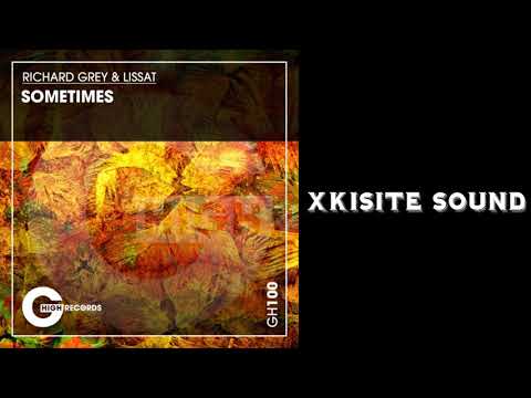 Richard Grey, Lissat - Sometimes (Original Mix)