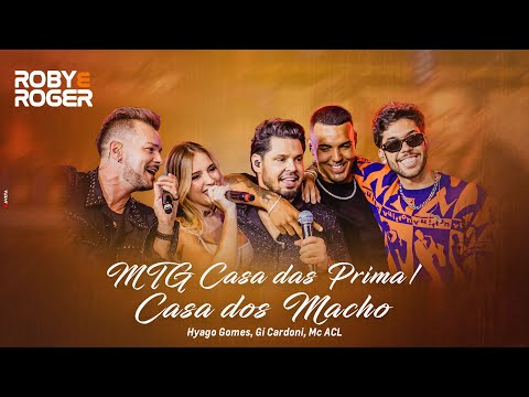 Roby e Roger & Hyago Gomes & Gi Cardoni & Mc Acl | Casa Das Prima