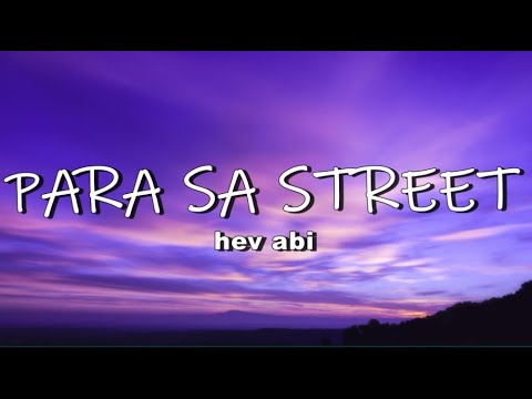 HEV Abi - Para Sa Streets Lyrics