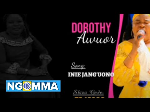 IN E JANG'UONO YESU By Dorothy Awuor  (OFFICIAL AUDIO ) SMS SKIZA  7243220 TO 811